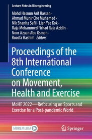 Proceedings of the 8th International Conference on Movement, Health and Exercise MoHE 2022ーRefocusing on Sports and Exercise for a Post-pandemic World【電子書籍】