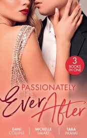 Passionately Ever After: The Ultimate Seduction (The 21st Century Gentleman's Club) / Taming the Notorious Sicilian / A Touch of Temptation【電子書籍】[ Dani Collins ]