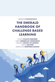 The Emerald Handbook of Challenge Based Learning【電子書籍】