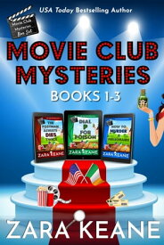 Movie Club Mysteries: Books 1-3【電子書籍】[ Zara Keane ]