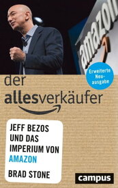 Der Allesverk?ufer Jeff Bezos und das Imperium von Amazon【電子書籍】[ Brad Stone ]