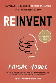 Reinvent Navigating Business Transformation in a Hyperdigital Era【電子書籍】[ Faisal Hoque ]