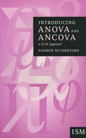 Introducing Anova and Ancova A GLM Approach【電子書籍】[ Andrew Rutherford ]