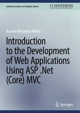 Introduction to the Development of Web Applications Using ASP .Net (Core) MVC 