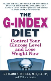 The G-Index Diet The Missing Link That Makes Permanent Weight Loss Possible【電子書籍】[ Richard N Podell ]