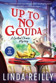 Up to No Gouda【電子書籍】[ Linda Reilly ]