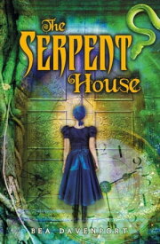 Serpent House【電子書籍】[ Bea Davenport ]