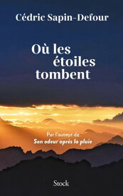 O? les ?toiles tombent【電子書籍】[ C?dric Sapin-Defour ]