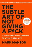The Subtle Art of Not Giving a F*ck A Counterintuitive Approach to Living a Good Life【電子書籍】[…