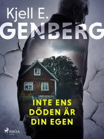 Inte ens d?den ?r din egen【電子書籍】[ Kjell E. Genberg ]