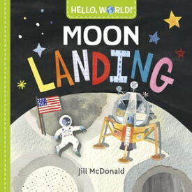 Hello, World! Moon Landing【電子書籍】[ Jill McDonald ]
