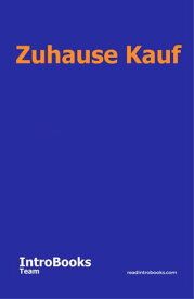 Zuhause Kauf【電子書籍】[ IntroBooks Team ]