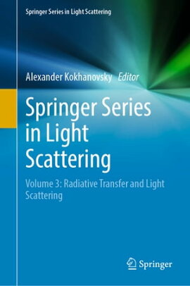 Springer Series in Light Scattering Volume 3: Radiative Transfer and Light Scattering