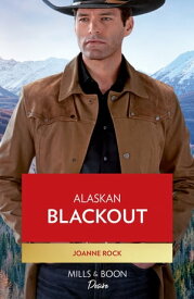 Alaskan Blackout (Kingsland Ranch, Book 3) (Mills & Boon Desire)【電子書籍】[ Joanne Rock ]