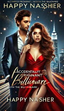 Accidentally pregnant by a Billionaire