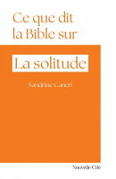 Ce que dit la Bible sur la solitude