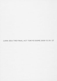 THE FINAL ACT TOKYO DOME【電子書籍】[ LUNA SEA ]