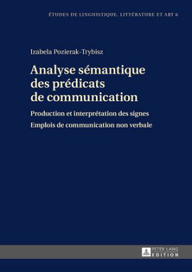 Analyse s���mantique des pr���dicats de communication Production et interpr���tation des signes- Emplois de communication non verbale