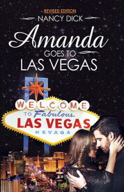 Amanda Goes to Las Vegas REVISED EDITION【電子書籍】[ Dick Nancy ]