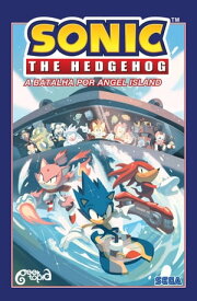 Sonic The Hedgehog - Volume 3 A batalha por Angel Island【電子書籍】[ Ian Flynn ]