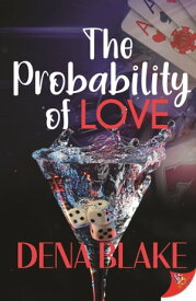 The Probability of Love【電子書籍】[ Dena Blake ]