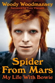 Spider from Mars My Life with Bowie【電子書籍】[ Woody Woodmansey ]