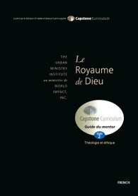 Le Royaume de Dieu, Guide du Mentor Capstone Module 2, French Mentor Guide【電子書籍】[ Dr. Don L. Davis ]