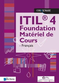 ITIL 4 Foundation Mat?riel de Cours - Fran?ais【電子書籍】[ Peter Stjernstrom ]
