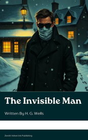 The Invisible Man 【電子書籍】[ H. G. Wells ]