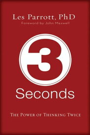 3 Seconds The Power of Thinking Twice【電子書籍】[ Les Parrott ]