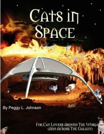 Cats in Space【電子書籍】[ Peggy Johnson ]