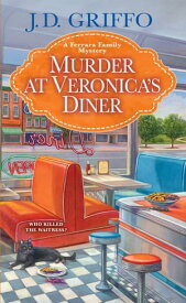 Murder at Veronica's Diner【電子書籍】[ J.D. Griffo ]