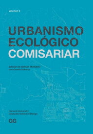 Urbanismo Ecol?gico. Volumen 5 Comisariar【電子書籍】