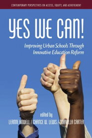 Yes We Can! Improving Urban Schools through Innovative Educational Reform【電子書籍】