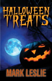 Halloween Treats【電子書籍】[ Mark Leslie ]