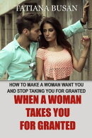 When a Woman Takes You for Granted