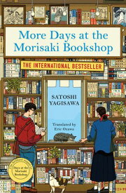 More Days at the Morisaki Bookshop The cosy sequel to DAYS AT THE MORISAKI BOOKSHOP, the perfect gift for book lovers【電子書籍】[ Satoshi Yagisawa ]