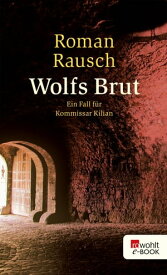 Wolfs Brut W?rzburg-Krimi【電子書籍】[ Roman Rausch ]