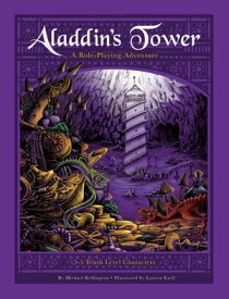 Aladdin's Tower A Role-Playing Adventure【電子書籍】[ Michael Kellington ]