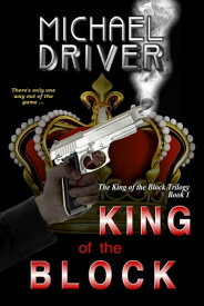 King of the Block【電子書籍】[ Michael Driver ]