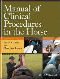 Manual of Clinical Procedures in the Horse【電子書籍】