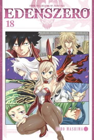 EDENS ZERO 18【電子書籍】[ Hiro Mashima ]