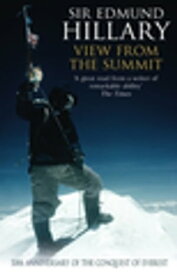 View From The Summit【電子書籍】[ Sir Edmund Hillary ]