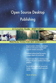 Open Source Desktop Publishing A Complete Guide - 2020 Edition【電子書籍】[ Gerardus Blokdyk ]