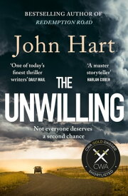 The Unwilling The gripping new thriller from the author of the Richard & Judy Book Club pick【電子書籍】[ John Hart ]