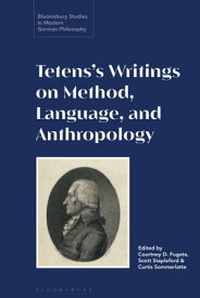 Tetens’s Writings on Method, Language, and Anthropology【電子書籍】