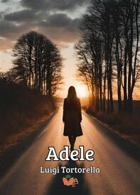 Adele【電子書籍】[ Luigi Tortorella ]