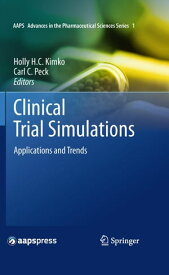 Clinical Trial Simulations Applications and Trends【電子書籍】