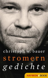 Stromern Gedichte【電子書籍】[ Christoph W. Bauer ]