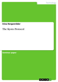 The Kyoto Protocol【電子書籍】[ Irina Hergenr?der ]